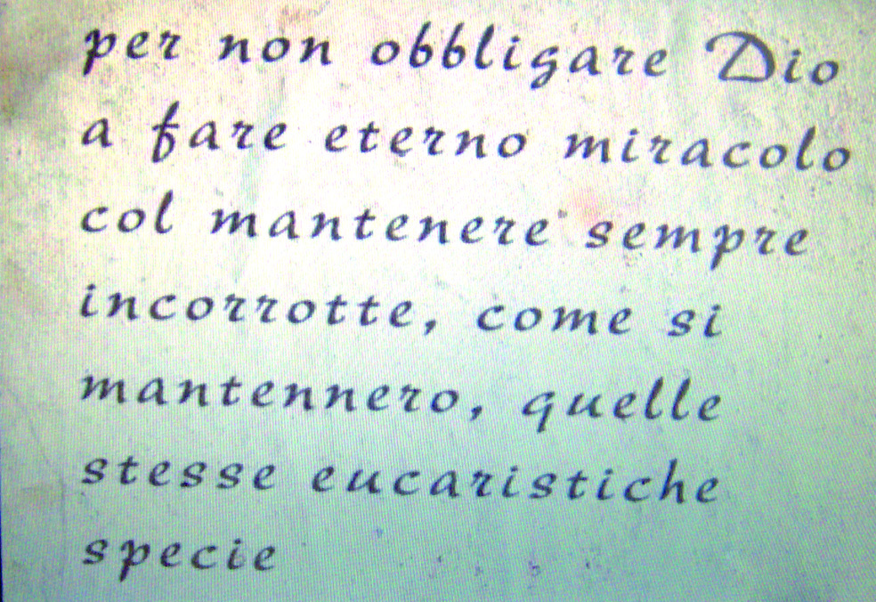 ten net o, ciaetle s tesse e acatistiche Targa sulla quale è detto che l'Ostia del Miracolo si consumò, "per non obbligare Dio a compiere un miracolo eterno..."