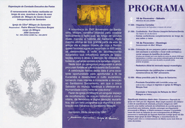 Iglesia del Santísimo Milagro, Santarém da ExecutÅ•• das A celebraqåo festiva desta data é uma excele- lente oportun•cme para aprotundar a fé na Eucaristja e o culto euc.aristm ao Santissirno Sacramento. ern que o Salvador do murx:o •contir•u a oferecer-se å de recolhtnento, de individual e comunitåria. de e digna eucaris•